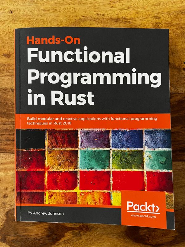 "Hands-On Functional Programming in Rust" by Andrew Johnson