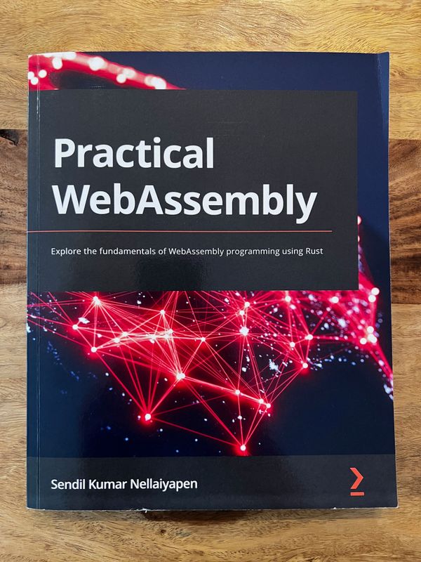 “Practical WebAssembly” by Sendil Kumar Nellaiyapen